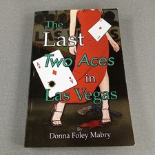 Last Two Aces in Las Vegas by Donna Mabry 2006 Trade Paperback Book SIGNED