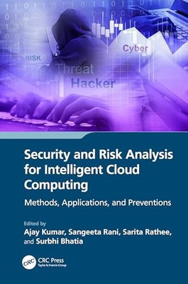 Security and Risk Analysis for Intelligent Cloud Computing: Methods, Applicatio