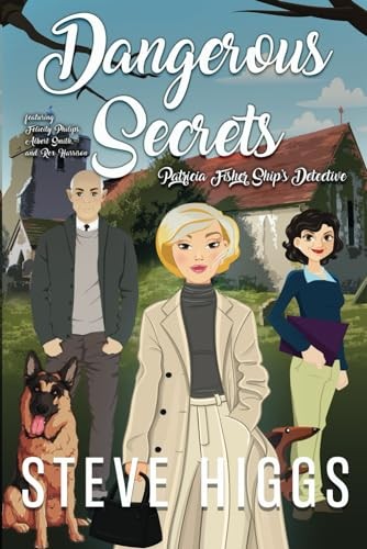 Gefährliche Geheimnisse: Patricia Fisher: Schiffsdetektiv - Ein gemütlicher Mystery Advent...