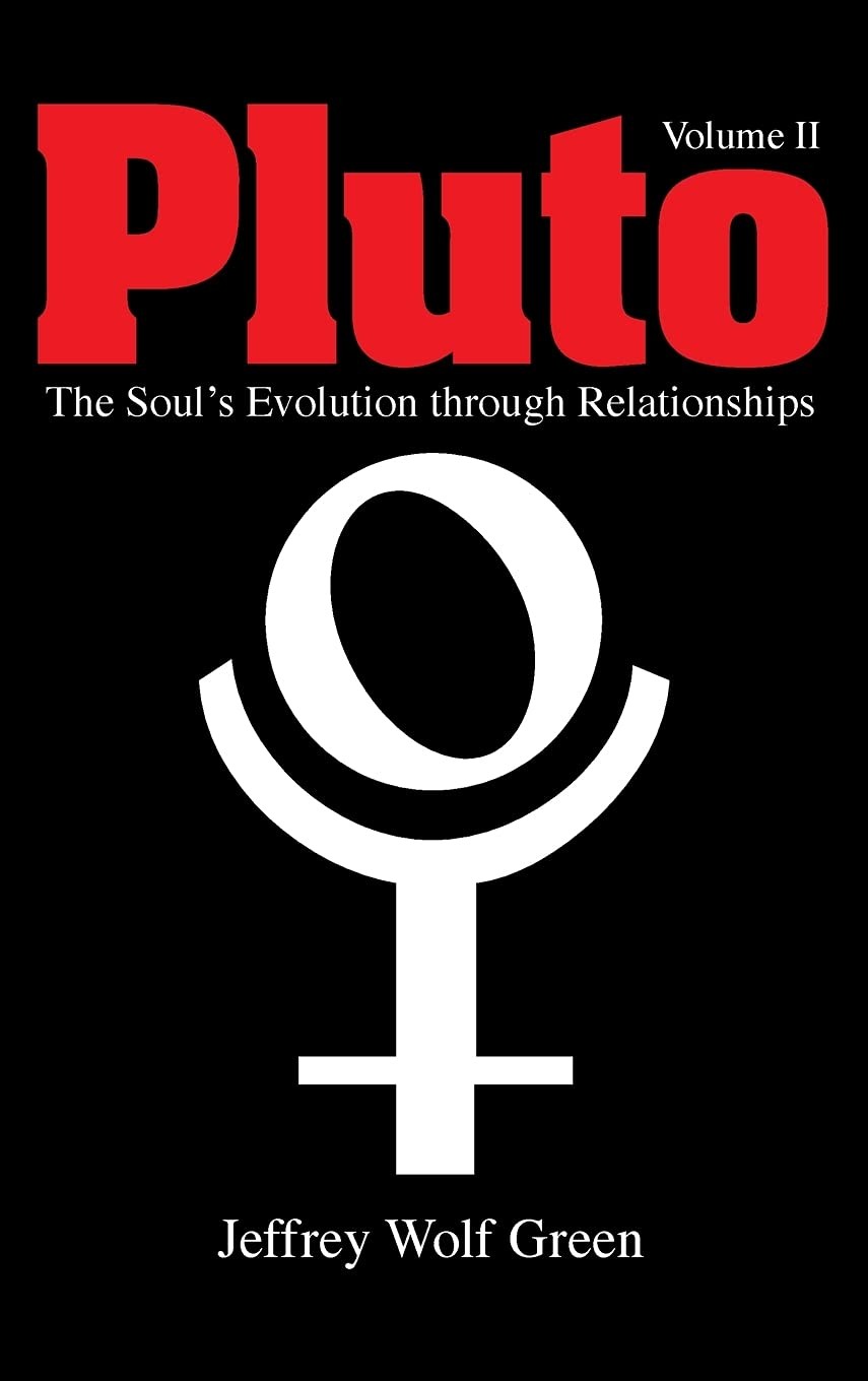 Pluto Volume 2: The Soul's Evolution Through Relationships Jeffrey Wolf Green - Image 4