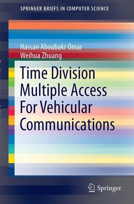Time Division Multiple Access For Vehicular Communications Weihua Zhuang