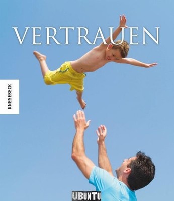Ubuntu: Vertrauen aus dem Engl. von Verena Küstner Verena Küstner, Verena: