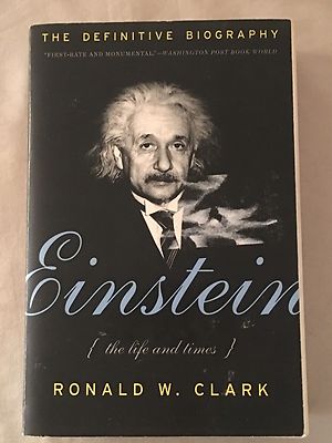 Einstein: The Life and Times * Definitive Biography * Ronald Clark