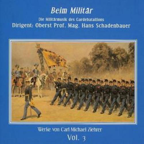 Carl Michael Ziehrer Beim Militar (Schadenbauer, Gardebataillons) (CD) Album