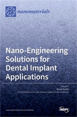 Nano-Engineering Solutions for Dental Implant Applications (Hardback or Cased Bo