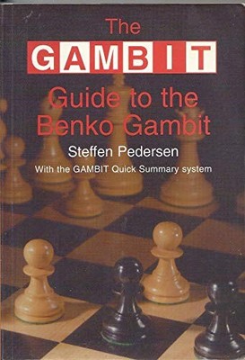 The GAMBIT Guide to the Benko Gambit by Pedersen, Steffen Paperback / softback
