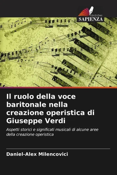 Daniel-Alex Milencovici | Il Ruolo Della Voce Baritonale Nella Creazione...-image
