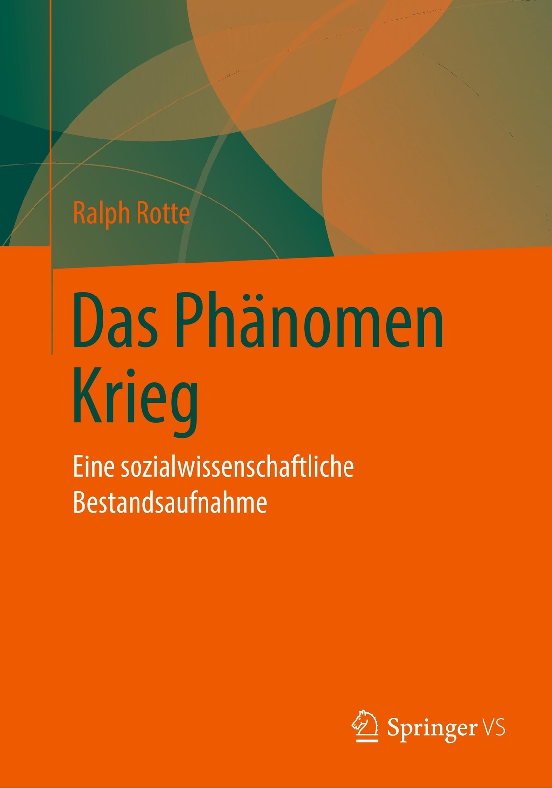Das Phänomen Krieg Eine Sozialwissenschaftliche Bestandsaufnahme Ralph