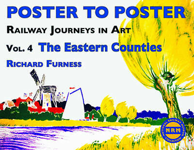 Railway Journeys in Art Volume 4: The Eastern Counties: 4 by Richard Furness ...