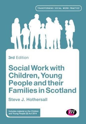 Soziale Arbeit mit Kindern, Jugendlichen und ihren... - Hothersall, Steve