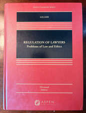 Gillers Regulation of Lawyers: Problems of La...