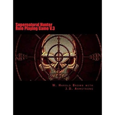Supernatural Hunter Role Playing Game V. 3 -  NEW J. Armstrong 2016