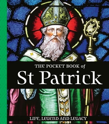 The Pocket Book of St Patrick: Life, Legend and Legacy - Image 4