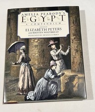 Amelia Peabody's Egypt : A Compendium by Elizabeth Peters and Kristen Whitbread