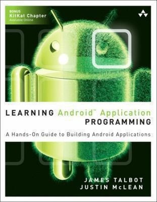Learning Android Application Programming : A Hands-On Guide to Bu