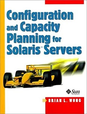 Configuration and Capacity Planning for Solaris Servers Paperback