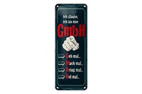 Blechschild Spruch 27X10 Cm Ich Glaube Ich Bin Eine Gmbh Deko Schild