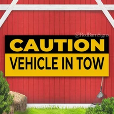 VEHICLE IN TOW Banner Sign CAUTION sign