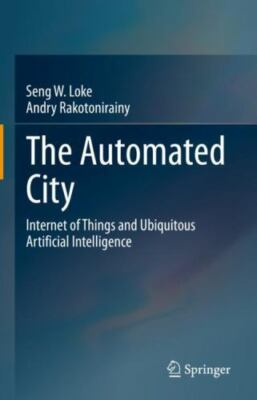 Automated City : Internet of Things and Ubiquitous Artificial Intelligence, H...