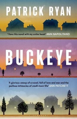Buckeye: The novel everyone will be talking about t... by Ryan, Patrick Hardback
