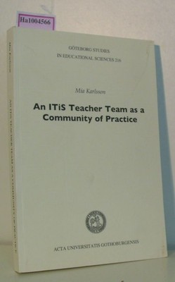 An ITiS Teacher Team as a Community of Practice Göteborg Studies in Educational 
