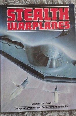 Stealth Warplanes By Doug Richardson 1989 Hardback