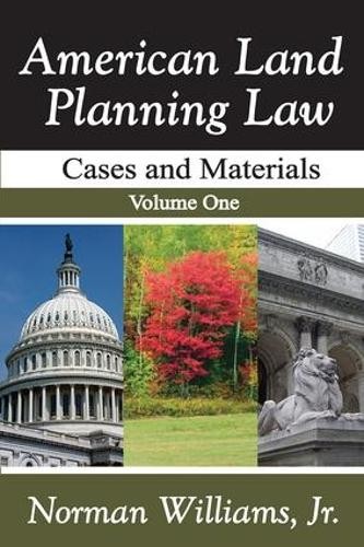 American Land Planning Law by Jr. Williams - 9781412848633