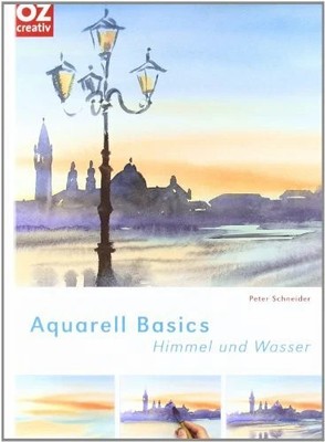 Aquarell Basics - Himmel und Wasser Buch OZ creativ