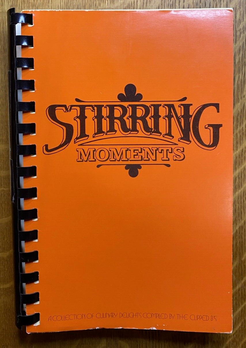 Stirring Moments Cookbook by Clipped B's Braniff Intl Vintage 1975 2nd Printing