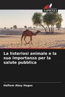 Haftom Abay Hagos | La Listeriosi Animale E La Sua Importanza Per La Salute...