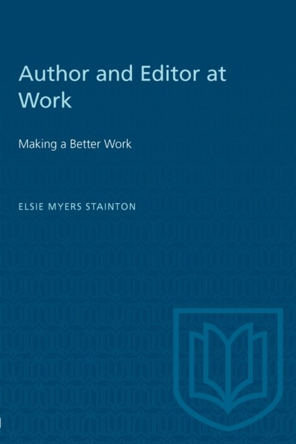 Author and Editor at Work by Elsie Myers Stainton PAPERBACK 9780802064493