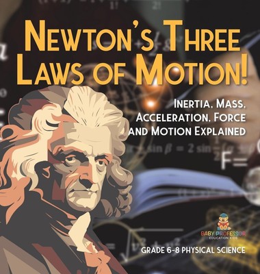 Baby | Newton's Three Laws of Motion! Inertia, Mass, Acceleration, Force and...
