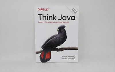 O'Reilly Media Think Java 2nd Edition Allen Downey Chris Mayfield 9781492072508