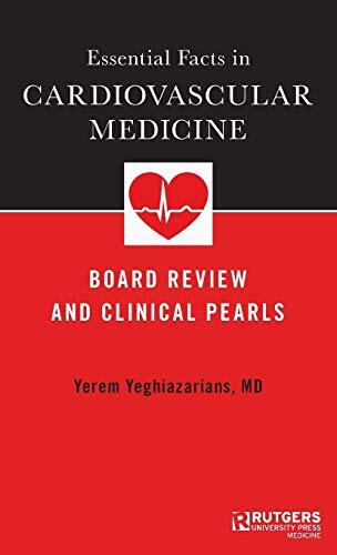 Essential Facts in Cardiovascular Medicine: Board Review and