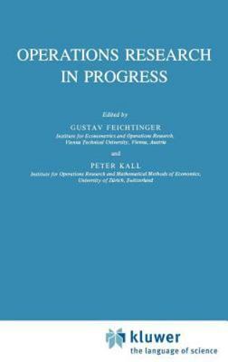Operations Research in Progress (Theory and Decision Library, 32) Gustav Feicht