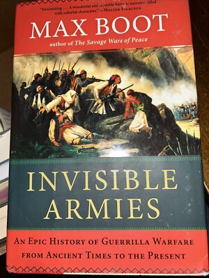 Invisible Armies : An Epic History of Guerrilla Warfare SIGNED