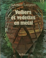 Livre ancien voiliers et vedettes en métal éditions Arthaud 1976