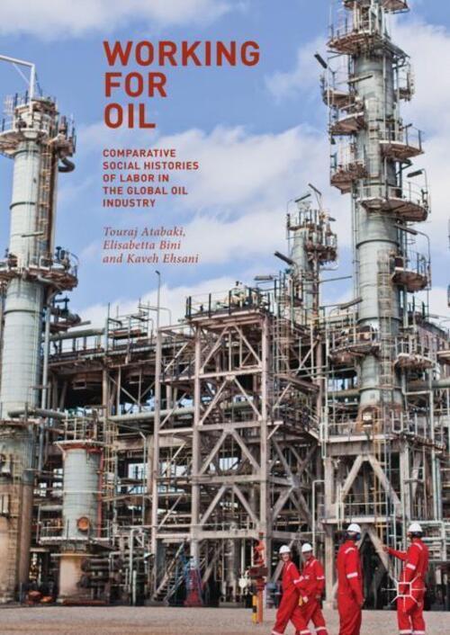 Thumbnail - Touraj Atabaki (u. A.) | Working For Oil | Buch | Englisch (2018) | X