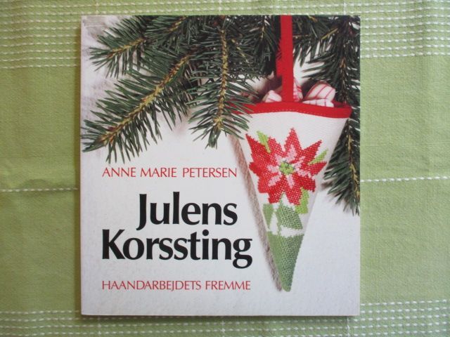 Julens Korssting Weihnachtliche Stickanleitungen Petersen, Anne Marie: - Petersen, Anne Marie