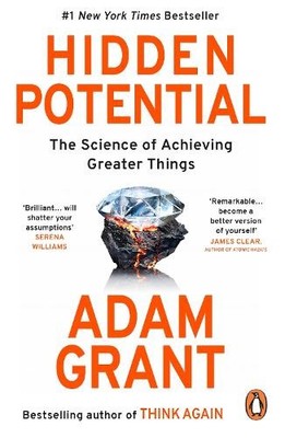 Hidden Potential: The Science of Achiev..., Grant, Adam