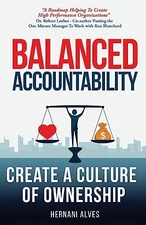 Balanced Accountability: 3 Leadership Secrets to Win Hearts and Maximize  - GOOD