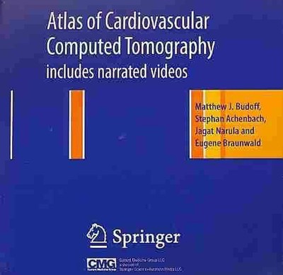Atlas of Cardiovascular Computed Tomography: includes narrated videos by Matthew