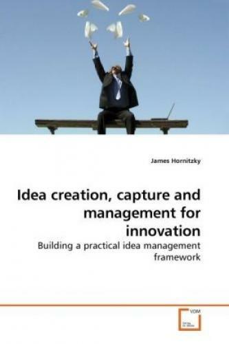 Thumbnail - Idea Creation, Capture And Management For Innovation Building A