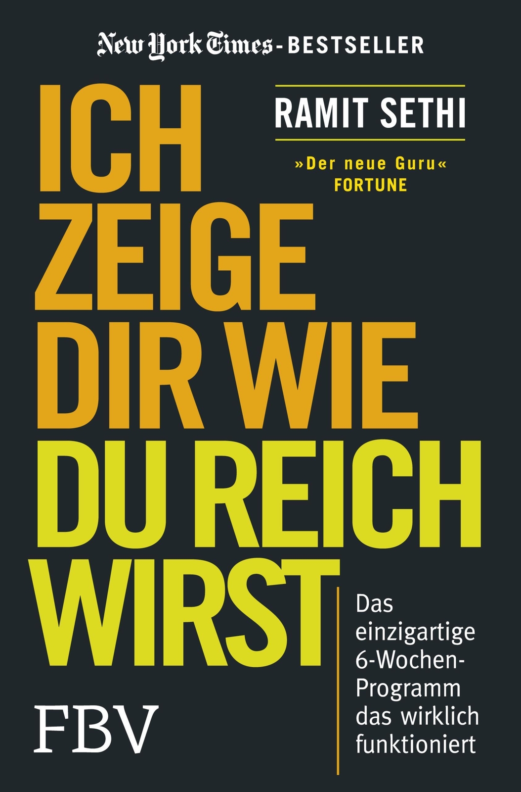 Ich Zeige Dir Wie Du Reich Wirst Ramit Sethi