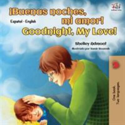 ¡Buenas noches, mi amor! Goodnight, My Love! : Spanish English Bilingual Book...