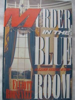 Murder in the Blue Room - Hardcover By Roosevelt, Elliott - GOOD