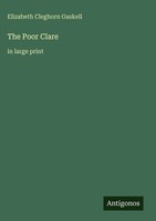 Elizabeth Cleghorn Gaskell | The Poor Clare | Buch | Englisch (2025)