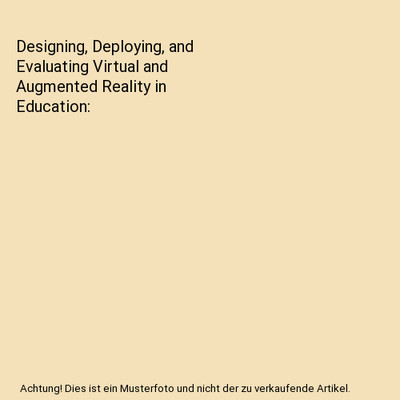Designing, Deploying, and Evaluating Virtual and Augmented Reality in Education