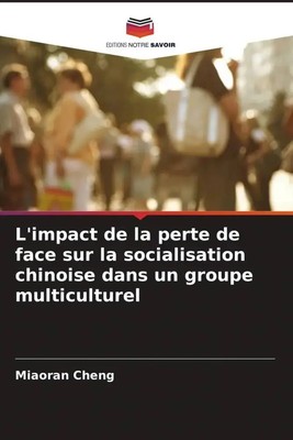 L'impact de la perte de face sur la socialisation chinoise dans un groupe...