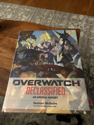 Overwatch: Declassified - An Official History [hardcover] Seanan McGuire [Nov 07